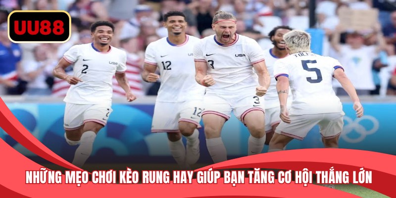 Những mẹo chơi kèo rung hay giúp bạn tăng cơ hội thắng lớn